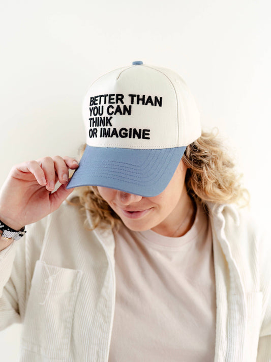 Better than you can think Hat