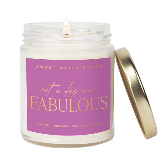 Not A Day Over Fabulous Soy Candle