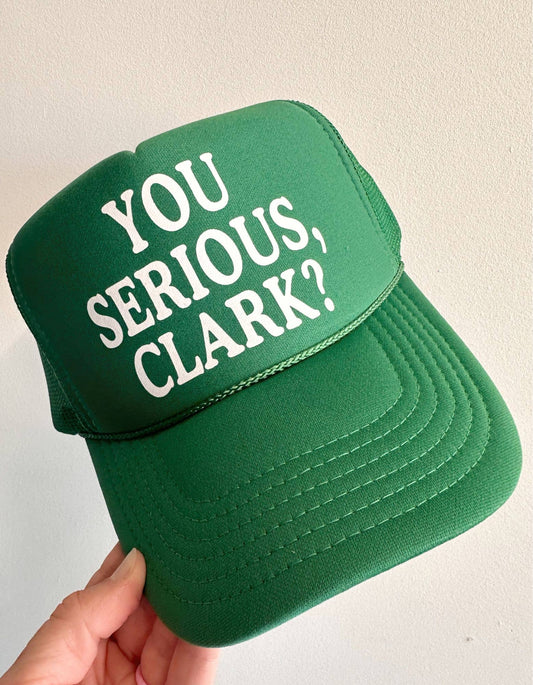 PRE-SALE You Serious Clark Trucker Hat